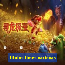 titulos times cariocas